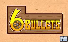 Six Bullets