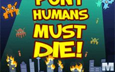 Puny Humans Must Die
