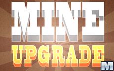 Mine Upgrade