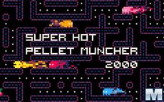 Super Hot Pellet Muncher 2000