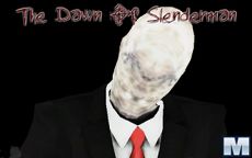 The Dawn od Slenderman