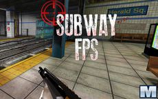 Subway FPS