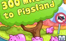 300 Miles To Pigsland