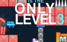 This Is The Only Level 3