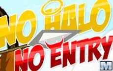 No Halo No Entry