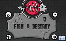 Fish & Destroy 3