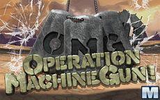 Operation Machine Gun