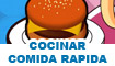 Juegos de cocinar comida rapida
