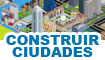 Juegos de construir ciudades