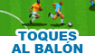 Juegos de dar toques al balón de fútbol