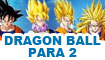 Juegos de 2 de dragon ball